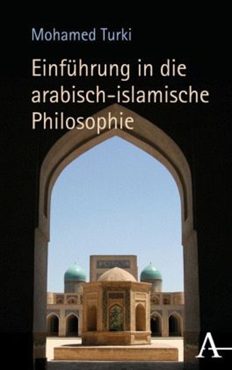 Philosophie Alber | Einfuhrung In Die Arabisch-Islamische Philosophie