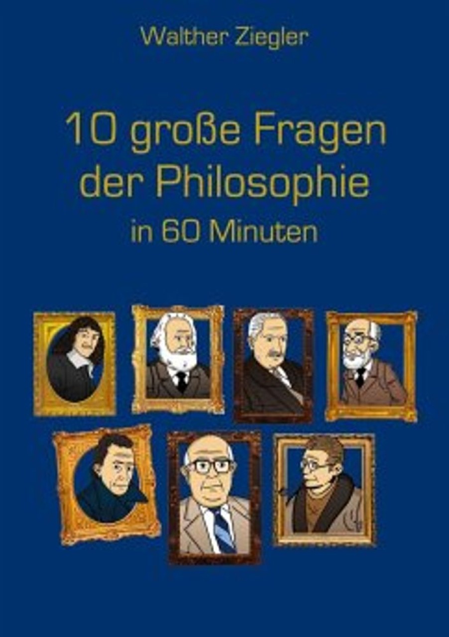 Philosophie Books on Demand | 10 Grose Fragen Der Philosophie In 60 Minuten