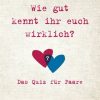 Erotik & Liebesleben Riva / riva Verlag | Wie Gut Kennt Ihr Euch Wirklich? - Das Quiz Fur Paare