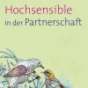 Erotik & Liebesleben SCM Hänssler | Hochsensible In Der Partnerschaft