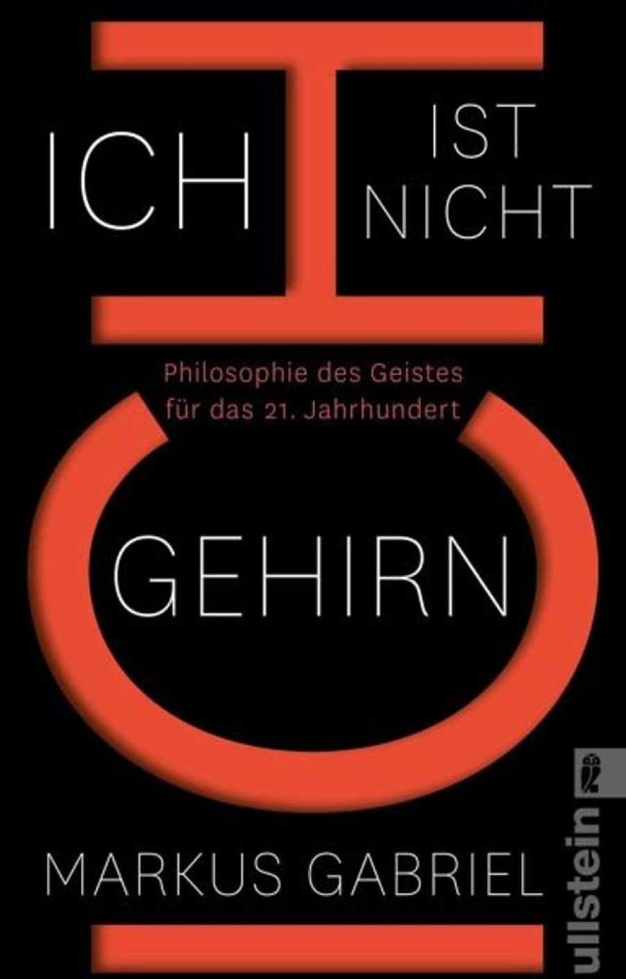 Philosophie Ullstein TB | Ich Ist Nicht Gehirn