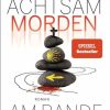 Krimi & Thriller Heyne | Achtsam Morden Am Rande Der Welt / Achtsam Morden Bd.3