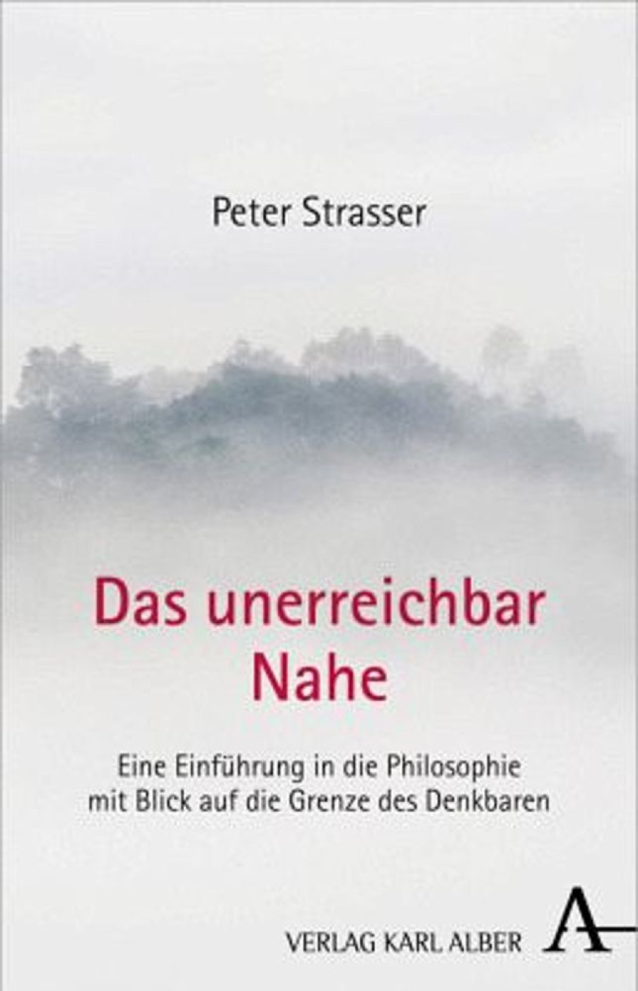 Philosophie Alber | Das Unerreichbar Nahe