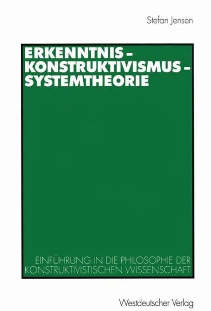 Philosophie VS Verlag für Sozialwissenschaften | Erkenntnis ¿ Konstruktivismus ¿ Systemtheorie