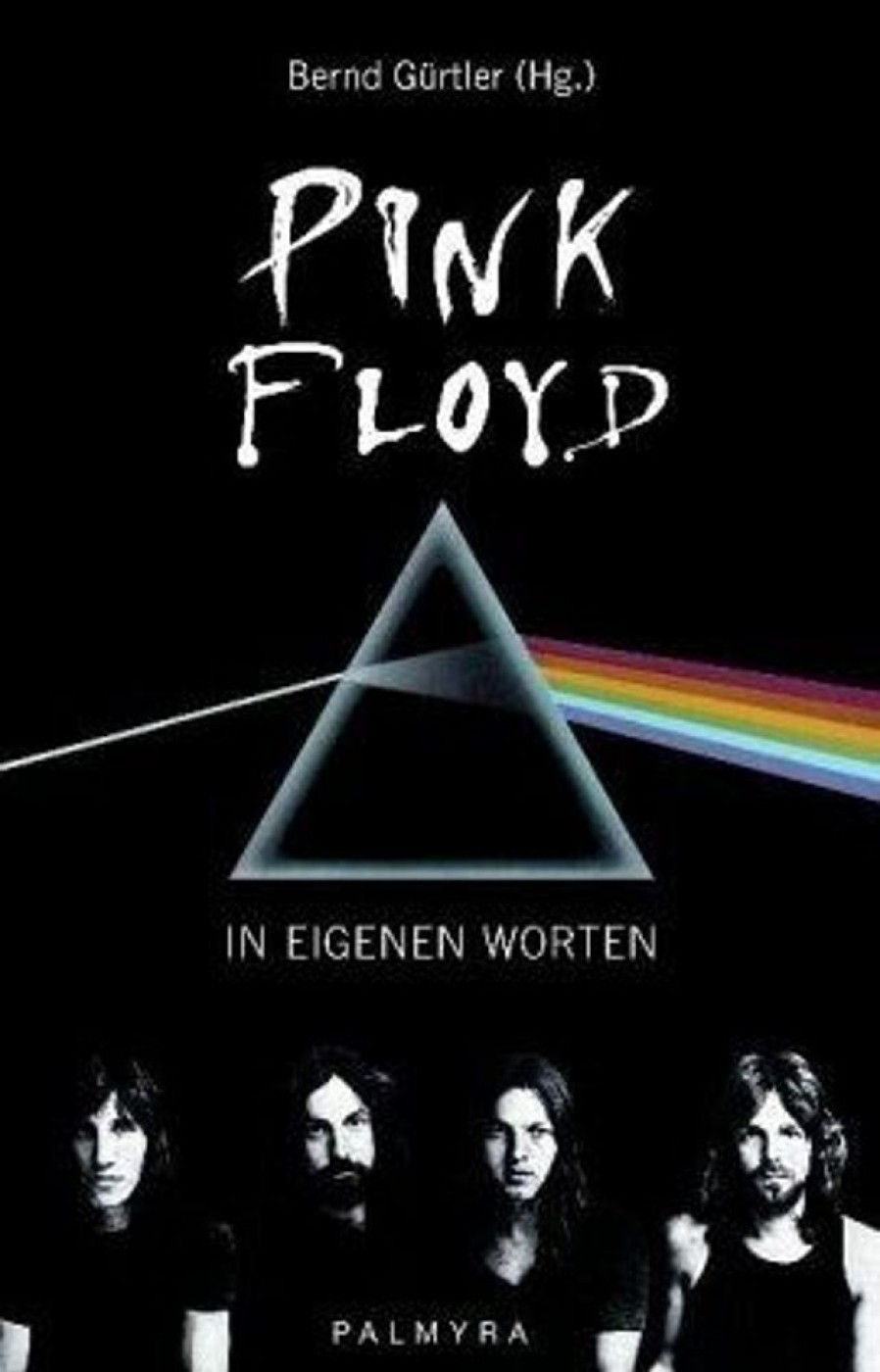 Musik Palmyra | Pink Floyd, In Eigenen Worten