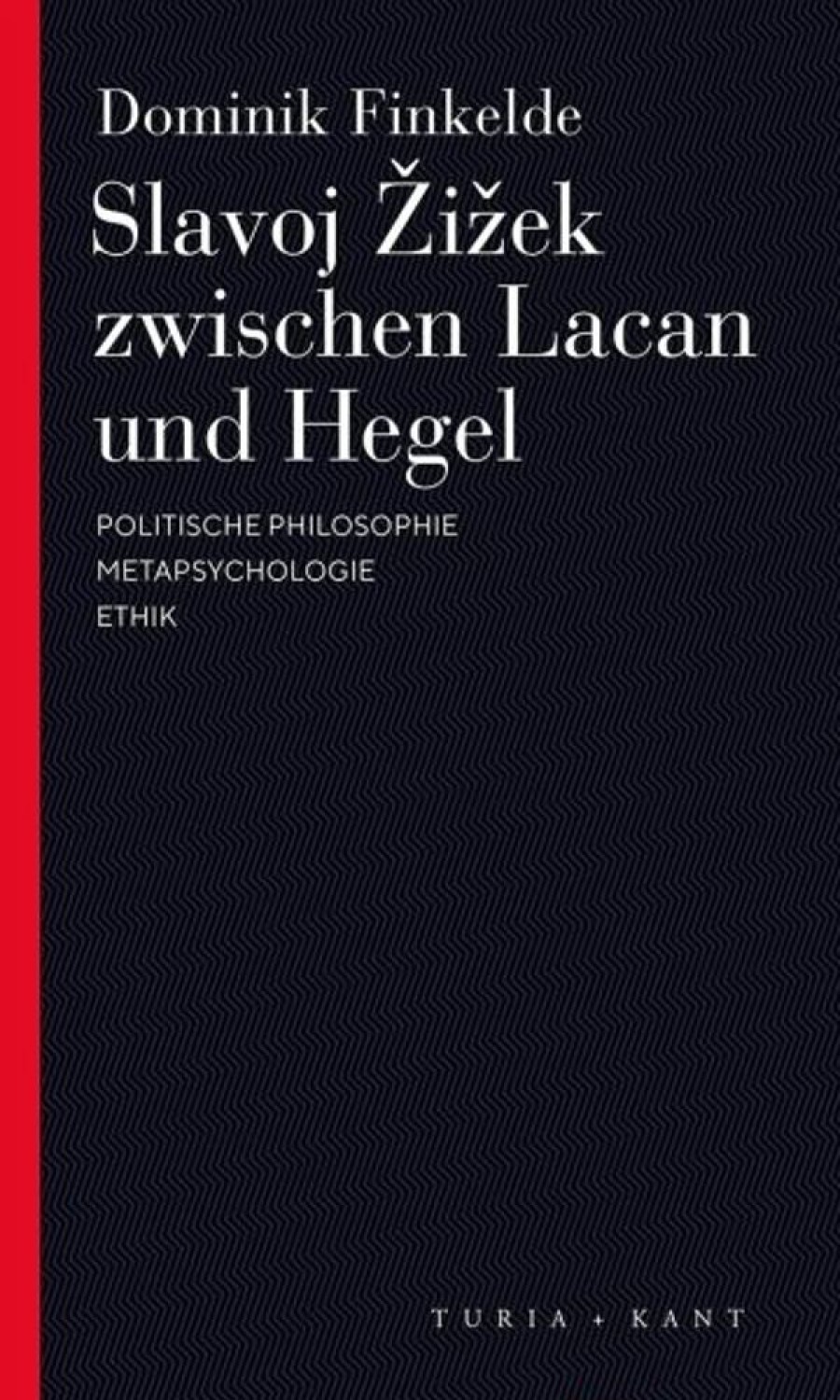 Philosophie Turia & Kant | Slavoj Zizek Zwischen Lacan Und Hegel