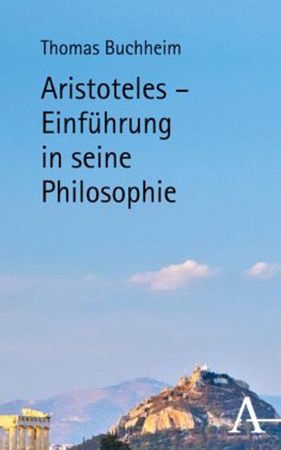 Philosophie Alber | Aristoteles - Einfuhrung In Seine Philosophie