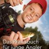 Sport BLV Buchverlag | Das Praxisbuch Fur Junge Angler