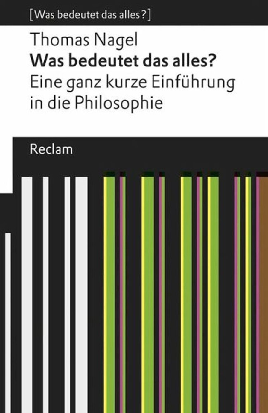 Philosophie Reclam, Ditzingen | Was Bedeutet Das Alles? Eine Ganz Kurze Einfuhrung In Die Philosophie