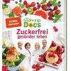 Kochen & Backen ZS - ein Verlag der Edel Verlagsgruppe | Die Ernahrungs-Docs - Zuckerfrei Gesunder Leben