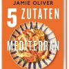 Kochen & Backen Dorling Kindersley / Dorling Kindersley Verlag | 5 Zutaten Mediterran