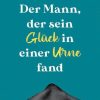 Krimi & Thriller Mainz Verlagshaus Aachen | Der Mann, Der Sein Gluck In Einer Urne Fand