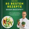 Kochen & Backen Gräfe & Unzer | Meine 80 Besten Rezepte Gegen Bauchfett