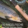 Sport BLV Buchverlag | 50 Angelfische Und Wie Man Sie Fangt