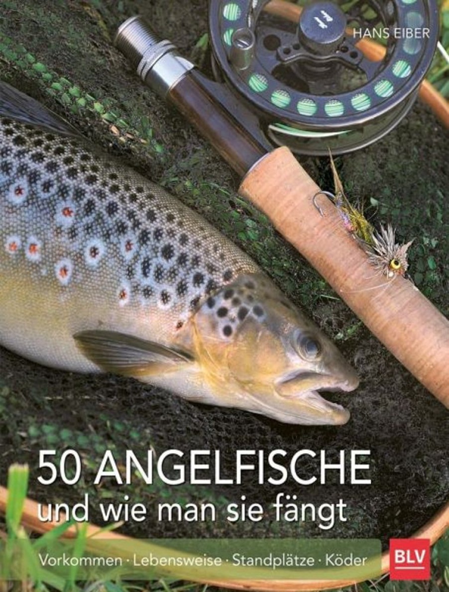 Sport BLV Buchverlag | 50 Angelfische Und Wie Man Sie Fangt