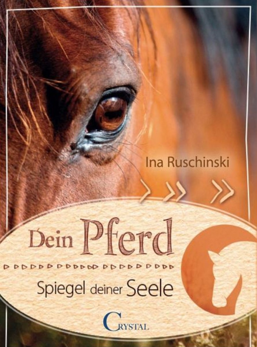 Sport Crystal Verlag | Dein Pferd - Spiegel Deiner Seele