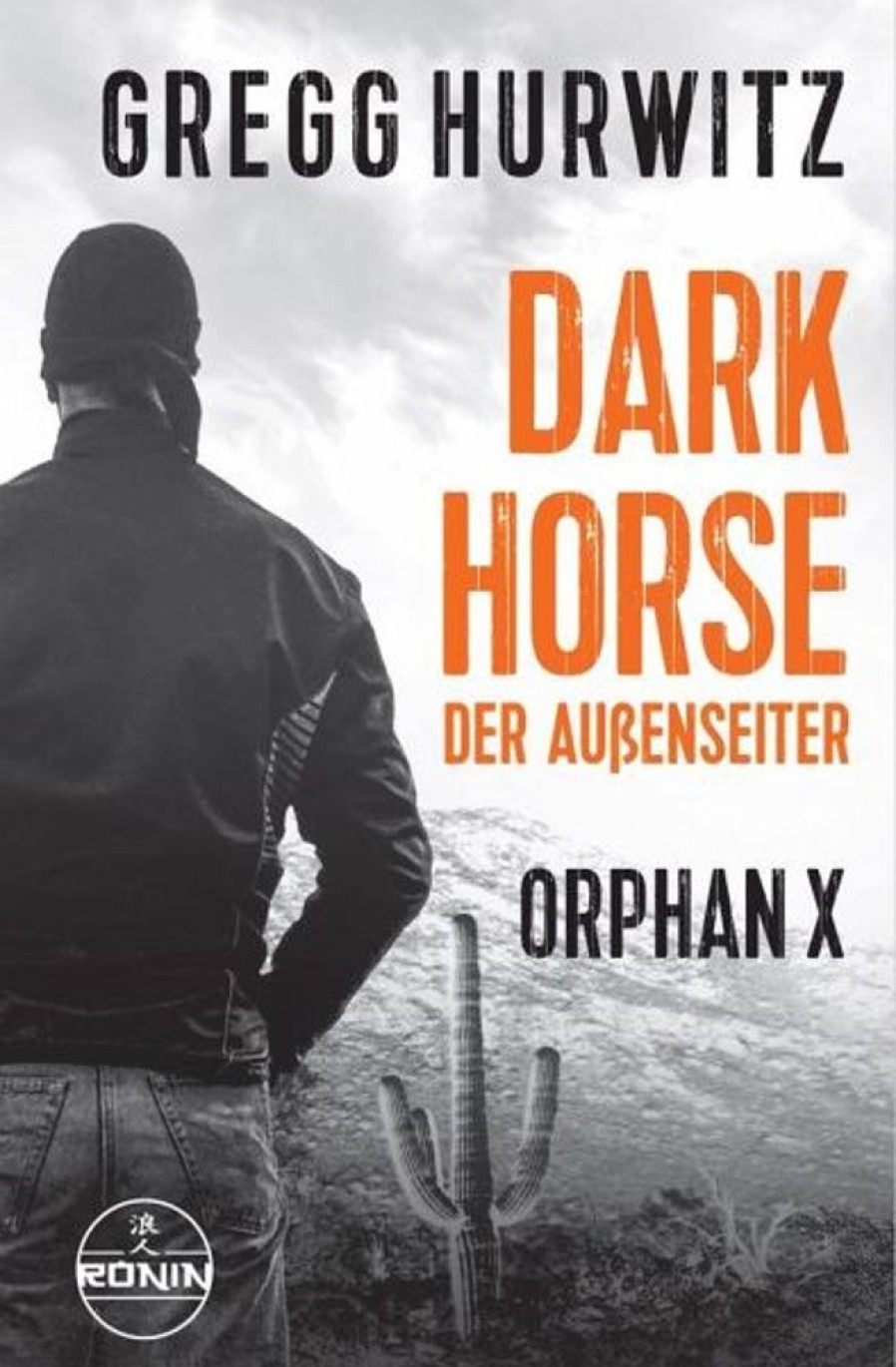 Krimi & Thriller Ronin Hörverlag | Dark Horse. Der Ausenseiter. Ein Orphan X Thriller