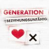 Erotik & Liebesleben Edel Books - ein Verlag der Edel Verlagsgruppe | Generation Beziehungsunfahig