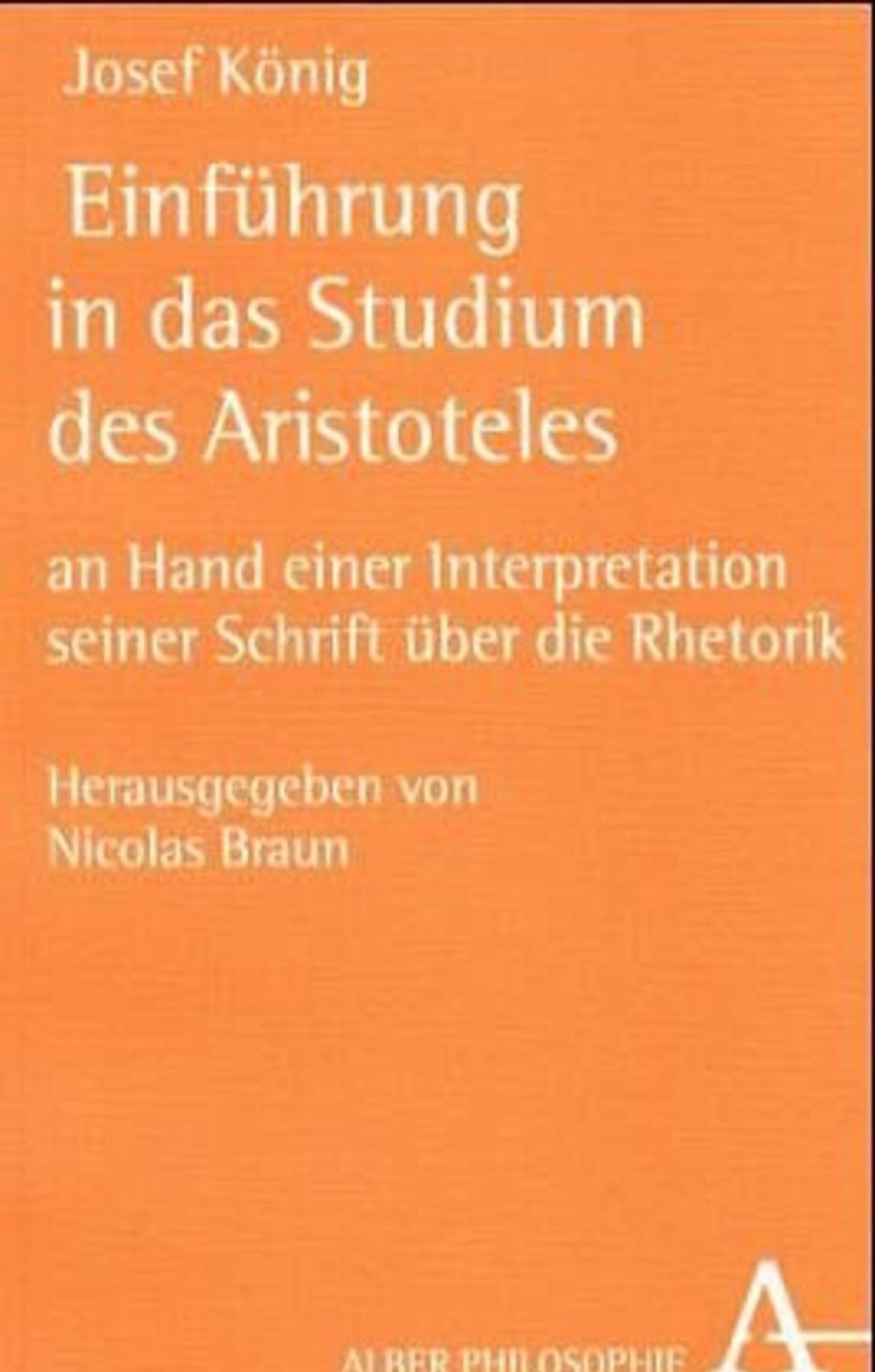 Philosophie Alber | Einfuhrung In Das Studium Des Aristoteles