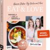 Kochen & Backen Edition Michael Fischer | Food With Love: Eat & Love - Unsere Jeden-Tag-Kuche Mit Herz