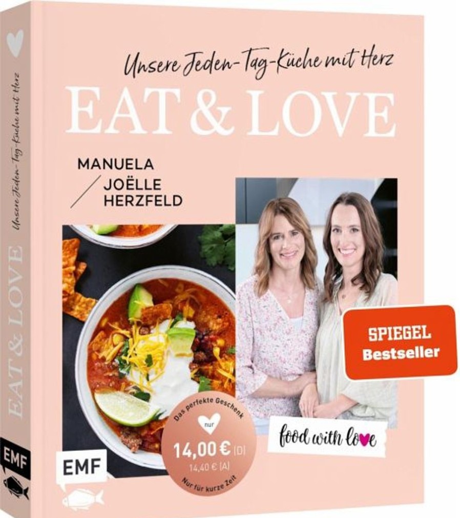 Kochen & Backen Edition Michael Fischer | Food With Love: Eat & Love - Unsere Jeden-Tag-Kuche Mit Herz