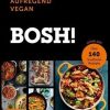 Kochen & Backen Edition Michael Fischer | Bosh! Einfach - Aufregend - Vegan