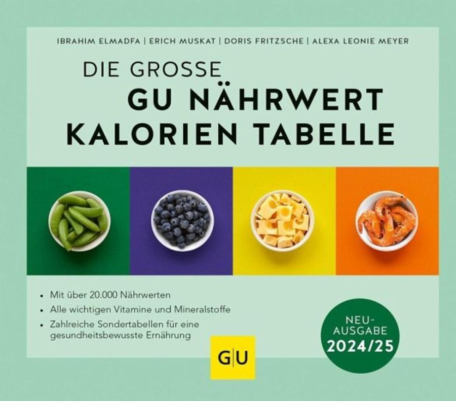 Kochen & Backen Gräfe & Unzer | Die Grose Gu Nahrwert-Kalorien-Tabelle 2024/25