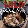 Kochen & Backen Heel Verlag | Wild Im Dutch Oven