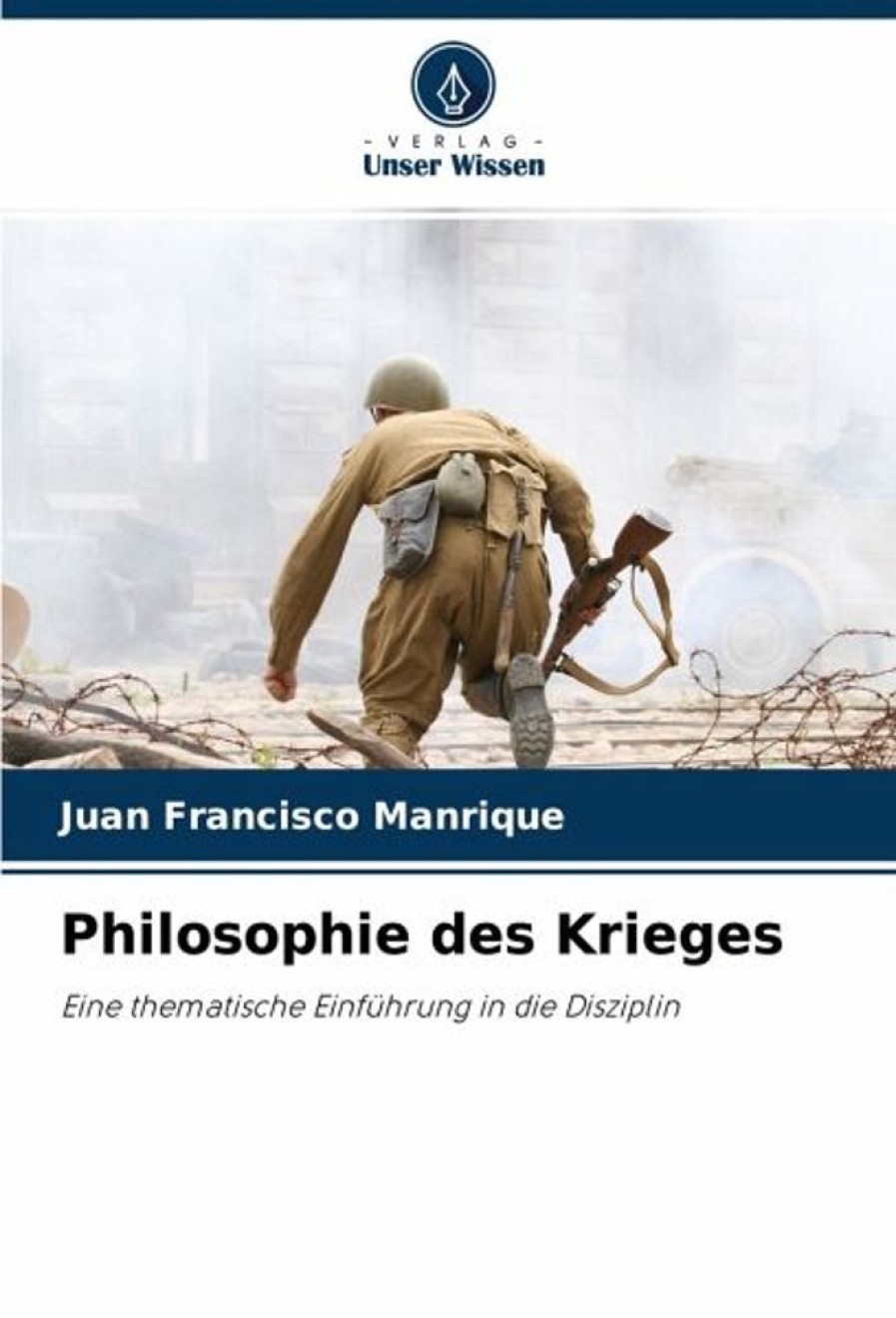 Philosophie Verlag Unser Wissen | Philosophie Des Krieges