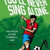 Musik Ventil | Youll Never Sing Alone