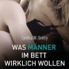 Erotik & Liebesleben Goldmann | Was Manner Im Bett Wirklich Wollen