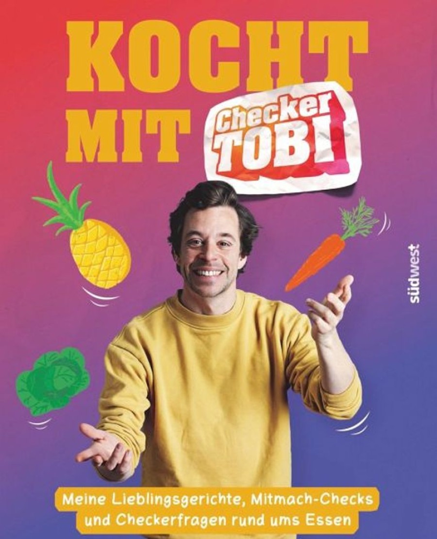 Kochen & Backen Südwest | Kocht Mit Checker Tobi - Meine Lieblingsgerichte, Mitmach-Checks Und Checker-Fragen Rund Ums Essen