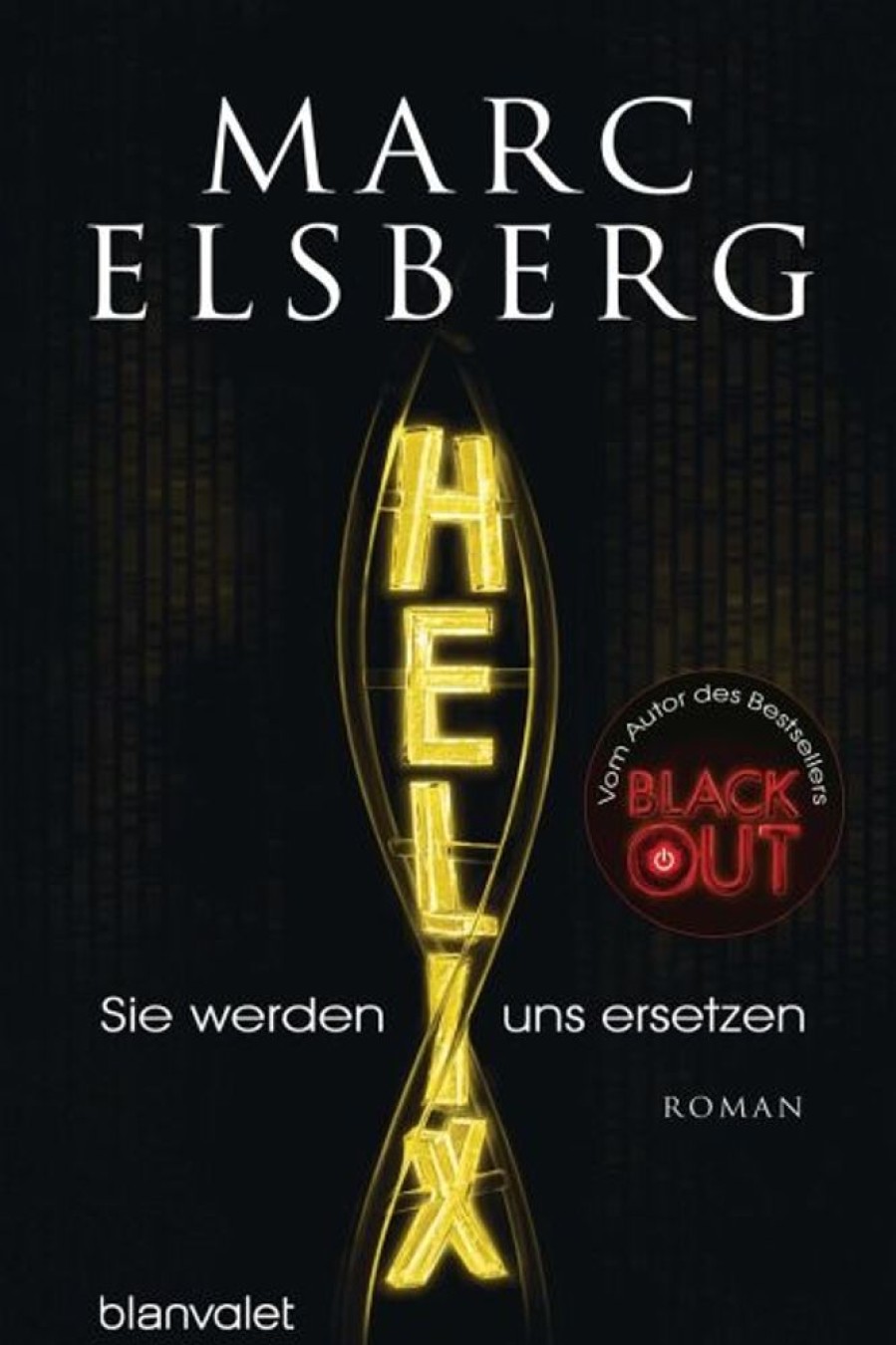 Science Fiction, Fantasy, Horror Blanvalet | Helix - Sie Werden Uns Ersetzen