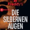 Science Fiction, Fantasy, Horror Panini Books | Five Nights At Freddys: Die Silbernen Augen