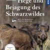 Sport Kosmos (Franckh-Kosmos) | Hege Und Bejagung Des Schwarzwildes