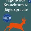 Sport Kosmos (Franckh-Kosmos) | Jagdliches Brauchtum Und Jagersprache