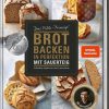 Kochen & Backen Becker-Joest-Volk | Brot Backen In Perfektion Mit Sauerteig