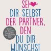 Erotik & Liebesleben Goldmann | Sei Dir Selbst Der Partner, Den Du Dir Wunschst