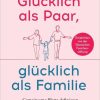 Erotik & Liebesleben Goldmann | Glucklich Als Paar, Glucklich Als Familie