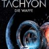 Science Fiction, Fantasy, Horror FISCHER Taschenbuch | Die Waffe / Tachyon Bd.1