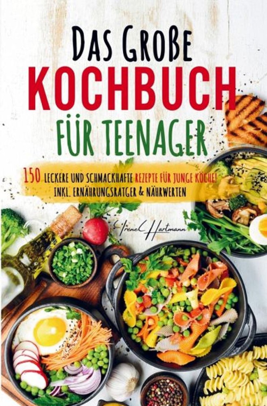 Kochen & Backen Bookmundo | Das Grose Kochbuch Fur Teenager - Rezepte Fur Junge Koche!