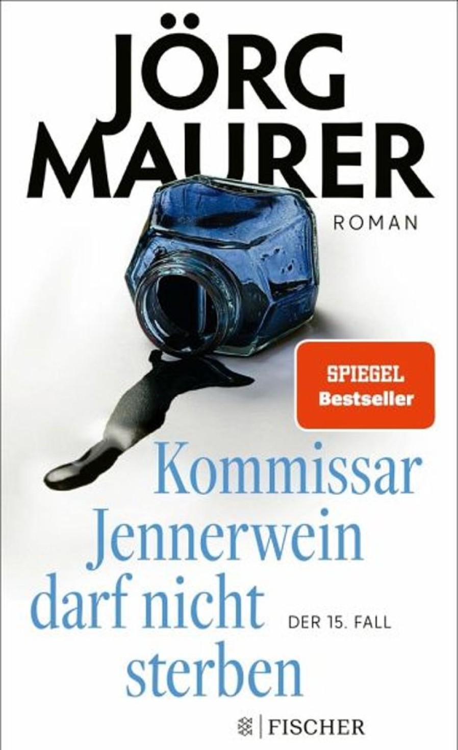 Krimi & Thriller S. Fischer Verlag GmbH | Kommissar Jennerwein Darf Nicht Sterben / Kommissar Jennerwein Ermittelt Bd.15