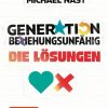 Erotik & Liebesleben Edel Books - ein Verlag der Edel Verlagsgruppe | Generation Beziehungsunfahig. Die Losungen