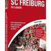 Sport Schwarzkopf & Schwarzkopf | 111 Grunde, Den Sc Freiburg Zu Lieben